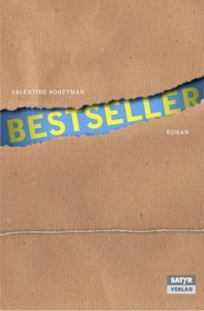 Honeyman, Valentine; Neidhardt, Miriam (Übers.): Bestseller (Roman)